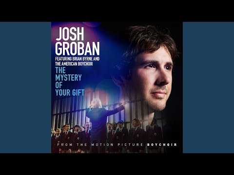 Youtube: The Mystery of Your Gift (feat. Brian Byrne and the American Boychoir)