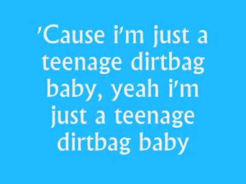 Youtube: Wheatus - Teenage Dirtbag (With Lyrics)