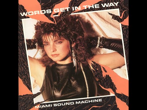 Youtube: Miami Sound Machine - Words Get in the Way (1985) HQ