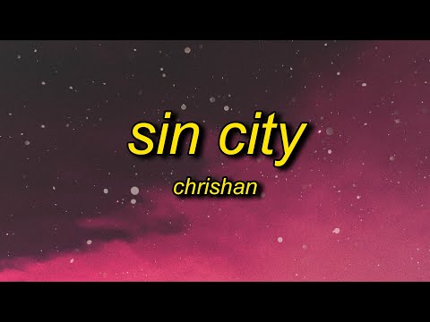 Youtube: Chrishan - Sin City (Lyrics) | sin city wasn't made for you angels like you