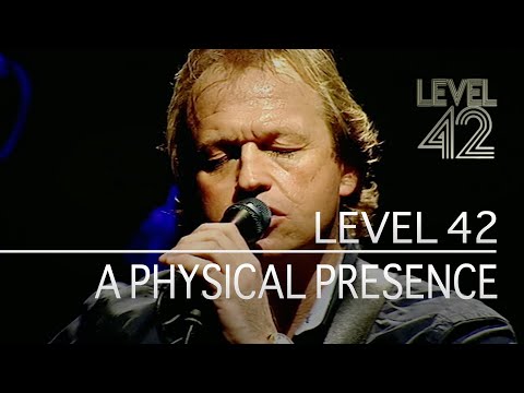 Youtube: Level 42 - A Physical Presence (Live in London, 2003)