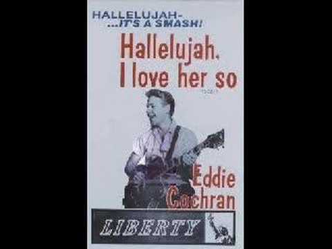 Youtube: Eddie Cochran - Hallelujah I love her so