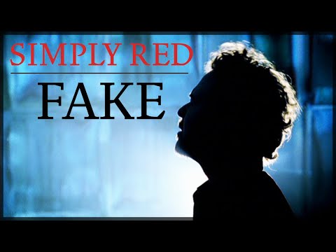 Youtube: Simply Red - Fake (Official Video)