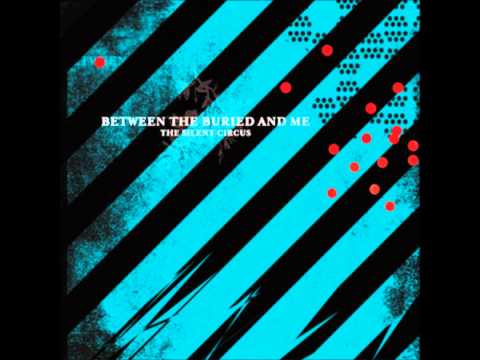 Youtube: Between The Buried And Me - Aesthetic