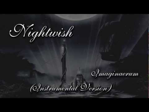Youtube: Nightwish - Imaginaerum (Instrumental Version)