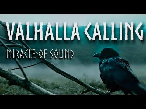 Youtube: VALHALLA CALLING // by Miracle Of Sound  // VIKINGS