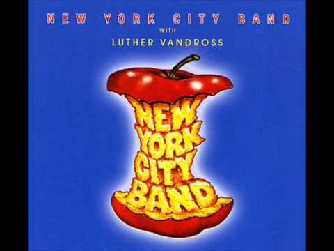 Youtube: New York City Band & Luther Vandross     Got to Have Your Body