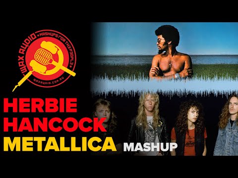 Youtube: Master Of Doin' It (Metallica + Herbie Hancock Mashup) by Wax Audio