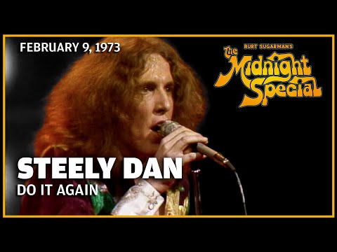 Youtube: Do It Again - Steely Dan | The Midnight Special