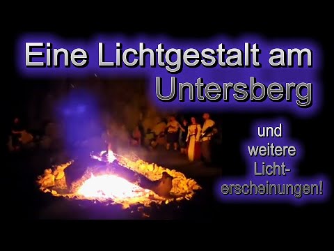 Youtube: Eine Lichtgestalt am Untersberg und weitere Lichterscheinungen ...