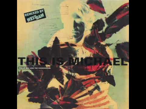 Youtube: Phillip Boa & the Voodoo Club - This is Michael (Westbam Remix)