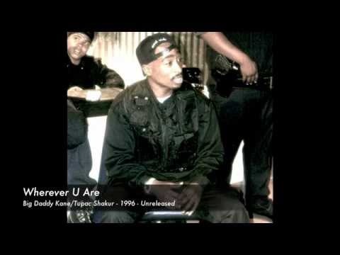 Youtube: Big Daddy Kane - Wherever U Are (ft. 2Pac) (OG)