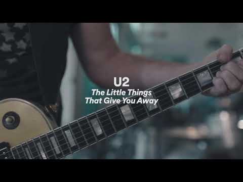 Youtube: U2 - “The Little Things That Give You Away”