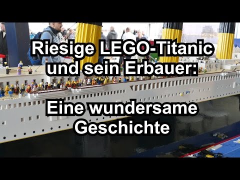 Youtube: Riesige LEGO-Titanic und sein Erbauer: Eine wundersame Geschichte