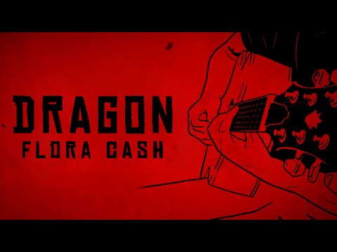 Youtube: flora cash - Dragon (Lyric Video)