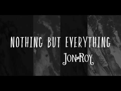 Youtube: Jon and Roy - "Nothing But Everything" [Official Video]