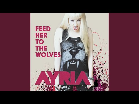 Youtube: Feed Her to the Wolves