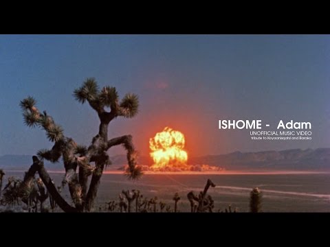 Youtube: ISHOME - ADAM (Unofficial Music Video)