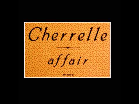Youtube: cherrelle - affair (steamy aftair mix)