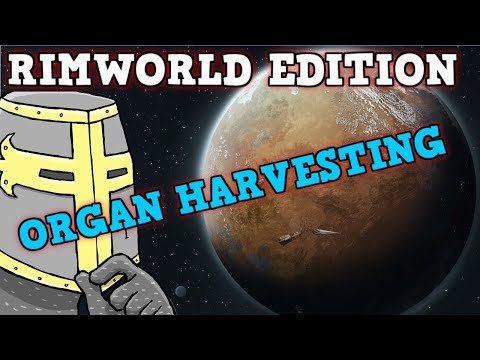 Youtube: Rimworld IN A NUTSHELL - 100 Stat Man Rimworld Organ Harvesting