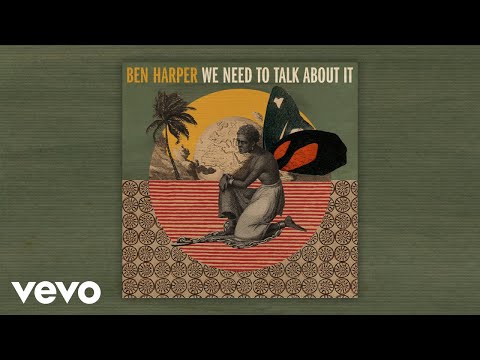 Youtube: Ben Harper - We Need to Talk About It (Lyric Video)
