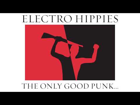 Youtube: Electro Hippies - Acid Rain (from The Only Good Punk… is a Dead One)