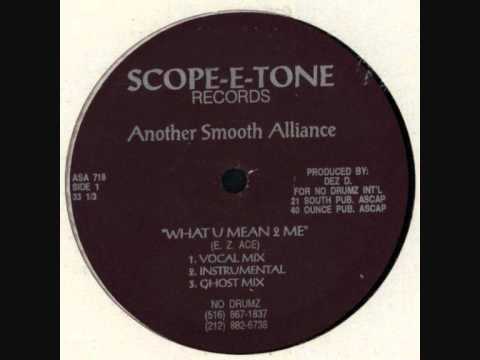 Youtube: Another Smooth Alliance - What U Mean 2 Me