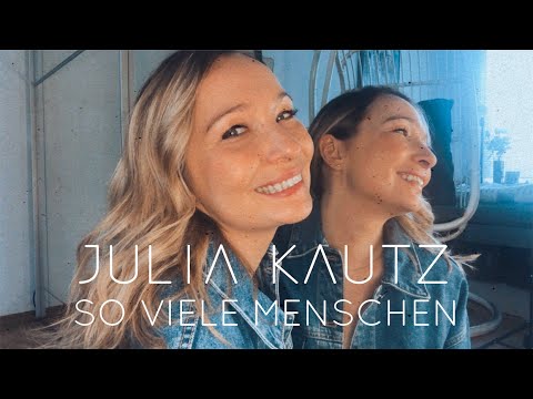Youtube: Julia Kautz - So viele Menschen (Offizielles Musikvideo)