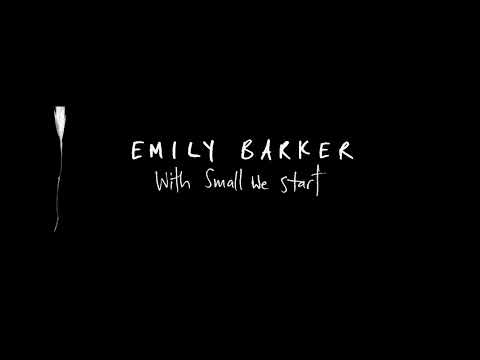 Youtube: Emily Barker - With Small We Start (official lyric video)