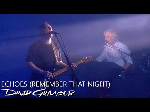 Youtube: David Gilmour - Echoes (Remember That Night)