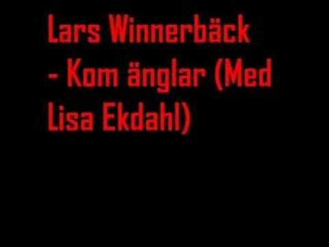 Youtube: Lars Winnerbäck - Kom Änglar (Lisa Ekdahl)