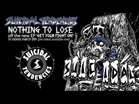 Youtube: Suicidal Tendencies  - 'Nothing To Lose'- From New E.P.