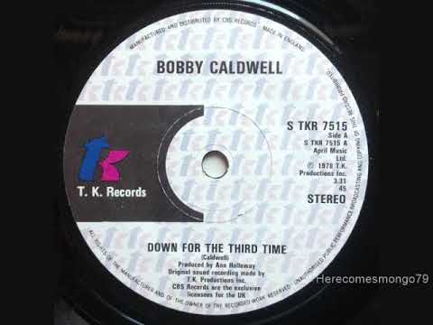 Youtube: Down For The Third Time - Bobby Caldwell (RIP 1951 - 14 Mar 2023)