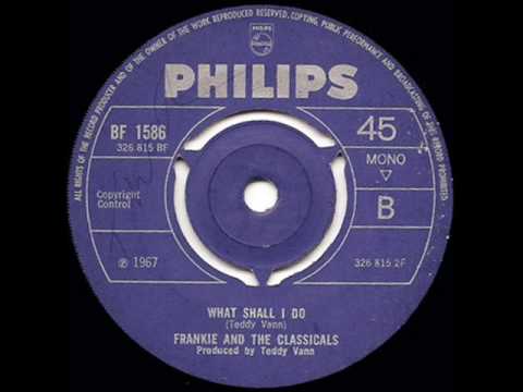 Youtube: Frankie And The Classicals - What Shall I Do