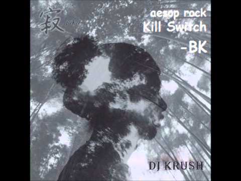Youtube: Aesop Rock - Kill Switch