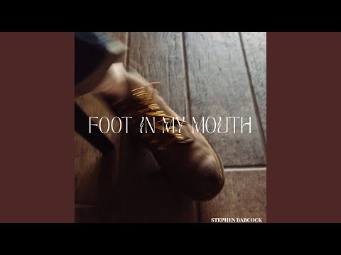 Youtube: Foot in My Mouth