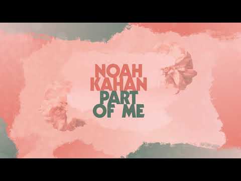 Youtube: Noah Kahan - Part Of Me (Official Lyric Video)