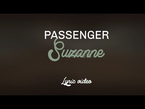 Youtube: Passenger _ Suzanne (Lyric Video)