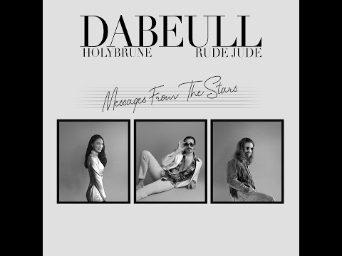 Youtube: Dabeull - Message From The Stars (cover) with Holybrune & Rude Jude