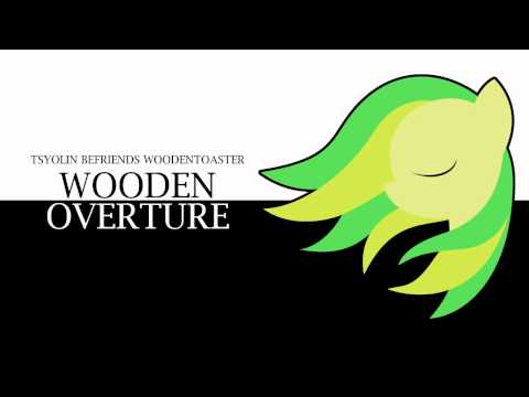 Youtube: Tsyolin Befriends WoodenToaster - WoodenOverture