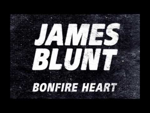 Youtube: James Blunt - Bonfire Heart [HQ]