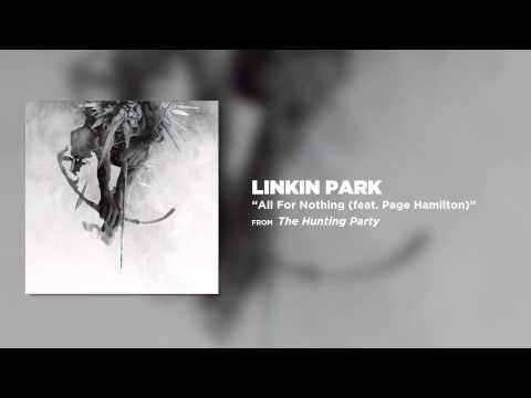 Youtube: All For Nothing (ft. Page Hamilton) - Linkin Park (The Hunting Party)