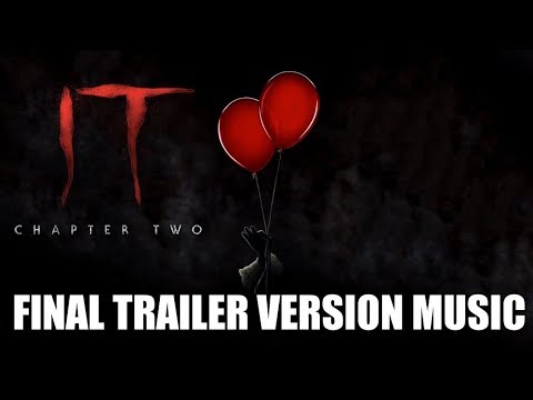 Youtube: IT: CHAPTER 2 Final Trailer Music Version