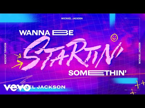 Youtube: Michael Jackson - Wanna Be Startin' Somethin' (Official Lyric Video)