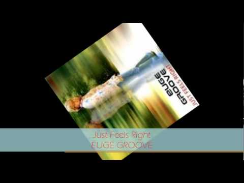 Youtube: Euge Groove - JUST FEELS RIGHT