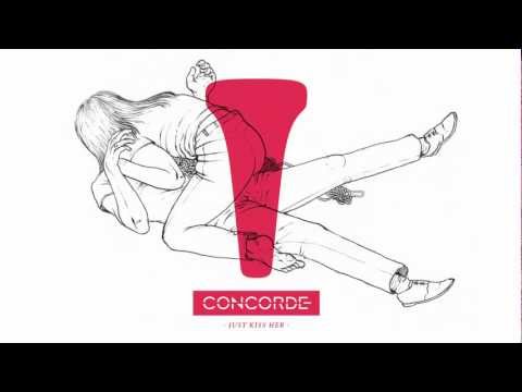 Youtube: Concorde - Just Kiss Her