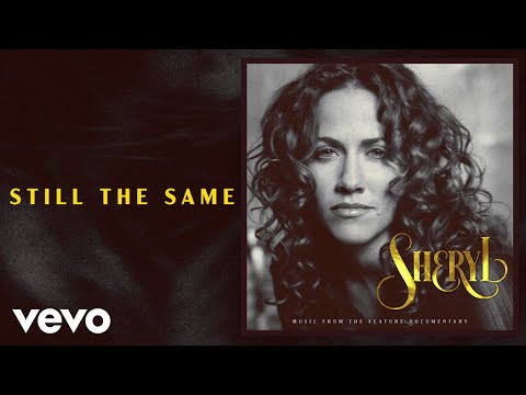 Youtube: Sheryl Crow - Still The Same (Lyric Video)