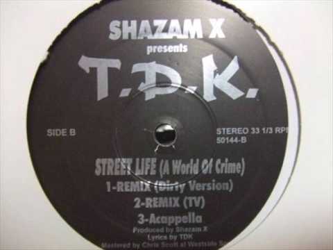 Youtube: T.D.K.- Street Life (A World of Crime Remix)