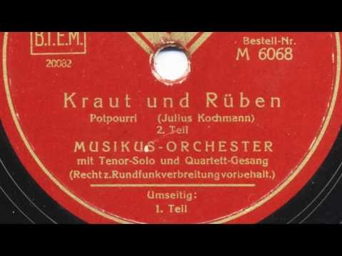 Youtube: Musikus-Orchester: Kraut und Rüben (Erwin Hartung, 1934)