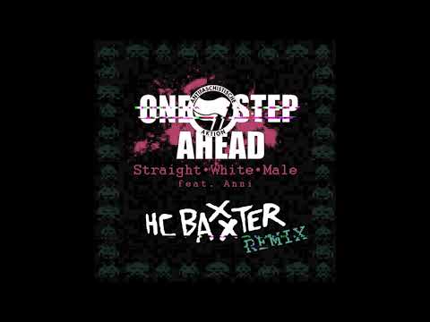 Youtube: ONE STEP AHEAD feat. Anni - Straight White Male (HC Baxxter Remix)